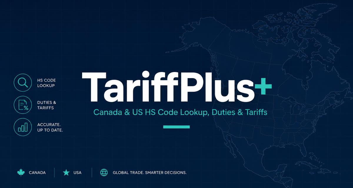 Canada & US HS Code Lookup | Import Duties & Tariffs